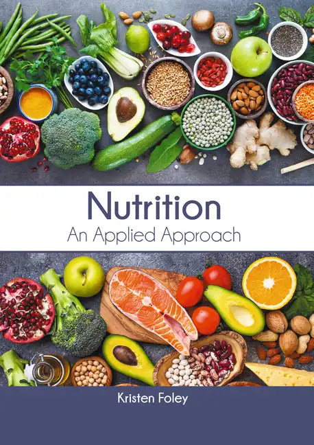 Nutrition: An Applied Approach - Hardcover