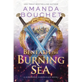 Beneath the Burning Sea - Paperback