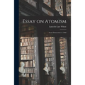 Essay on Atomism: From Democritus to 1960 - Paperback