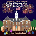 First Fireworks for Independence: Virginia's Gift to America - Paperback