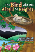 The Bird who was afraid of heights ( A story for all children by Issa ) - Paperback