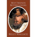 Best Friends Better Lovers - Paperback