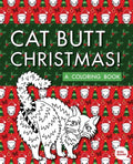 Cat Butt Christmas: A Xmas Coloring Book - Paperback