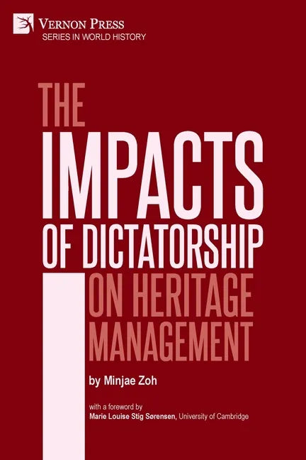 The Impacts of Dictatorship on Heritage Management - Paperback