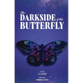 The Darkside of the Butterfly - Paperback