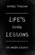 Life's Little Lessons: 100 micro essays - Paperback
