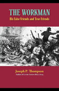 The Workman: His False Friends and His True Friends - Paperback