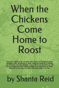 When the Chickens Come Home to Roost - Paperback