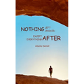 Nothing Left Unsaid; Except Everything After - Paperback