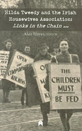 Hilda Tweedy and the Irish Housewives Association: Links in the Chain - Paperback