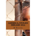 America: Stolen Dreams 2016 - Paperback