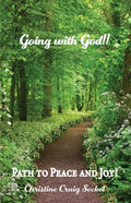 Going with God!!: Path to Peace and Joy! - Paperback