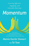 Momentum: Creating Effective, Engaging and Enjoyable Meetings - Paperback