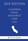 California Public Ressources Code (3/3) (2018 Edition) - Paperback