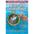 Just on Porpoise - Paperback