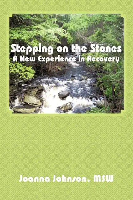 Stepping on the Stones: A New Experience in Recovery - Paperback