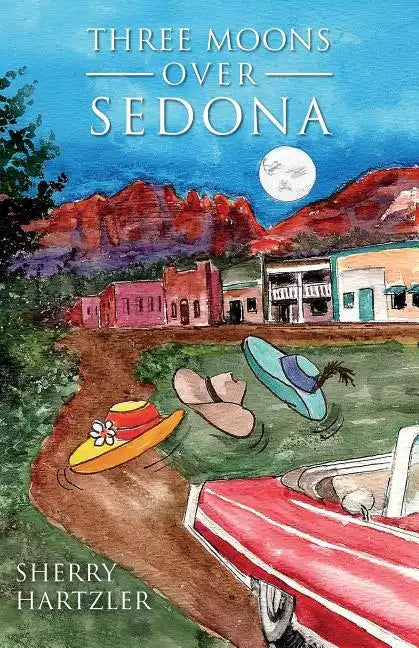 Three Moons Over Sedona - Paperback