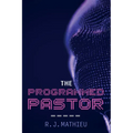 The Programmed Pastor - Paperback