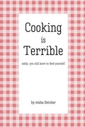 Cooking is Terrible - Paperback
