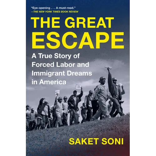 The Great Escape: A True Story of Forced Labor and Immigrant Dreams in America - Paperback