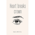 Heart breaks crown - Paperback