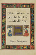 Biblical Women and Jewish Daily Life in the Middle Ages - Hardcover