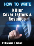 How to Writer Killer Cover Letters and Resumes: Get the Interviews for the Dream Jobs You Really Want by Creating One-in-Hundred Job Application Mater - Paperback