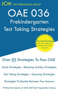OAE Prekindergarten Test Taking Strategies: OAE 036 - Free Online Tutoring - New 2020 Edition - The latest strategies to pass your exam. - Paperback
