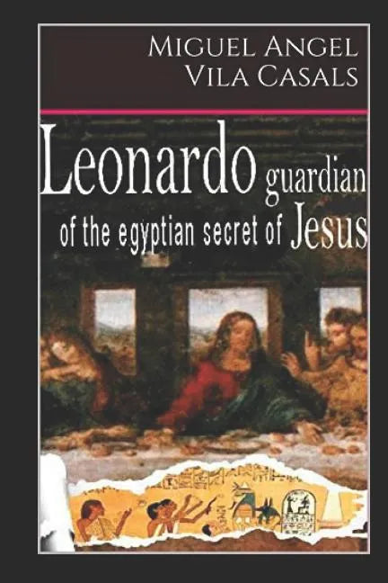 Leonardo, Guardian of the Egyptian Secret of Jesus - Paperback