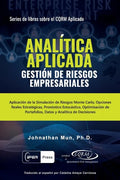 ANALÍTICA APLICADA - Gestión de Riesgos Empresariales: Aplicación de la Simulación de Riesgos de Monte Carlo, Opciones Reales Estratégicas, Pronóstico - Paperback