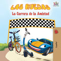 Las Ruedas - La Carrera de la Amistad: The Wheels - The Friendship Race - Spanish Edition - Paperback