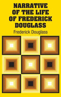 Narrative of the Life of Frederick Douglass - Hardcover