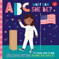ABC for Me: ABC What Can She Be?: Girls Can Be Anything They Want to Be, from A to Z - Paperback