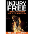 Injury Free: Mental Training For Elite Athletes - Paperback