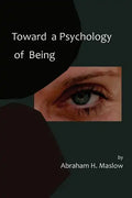 Toward a Psychology of Being-Reprint of 1962 Edition First Edition - Paperback