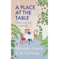 A Place at the Table: Faith, Hope and Hospitality - Paperback