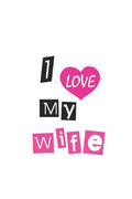I Love My Wife - Paperback
