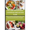 The Low Cholesterol Cookbook and Action Plan: Heart-Healthy Eating Made Easy with Delicious and Nutritious Recipes - Paperback