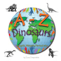 A-Z dinosaurs: Learning the ABC with the help of the dinosaurs (dinosaur alphabet) (A to Z early learning Book 5) (A-Z series) - Paperback