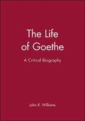 The Life of Goethe: A Critical Biography - Paperback