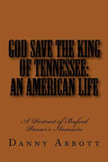 God Save The King of Tennessee: An American Life: A Portrait of Buford Pusser's Assassin - Paperback