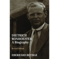 Dietrich Bonhoeffer: A Biography - Paperback