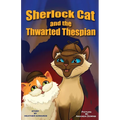 Sherlock Cat and The Thwarted Thespian - Paperback