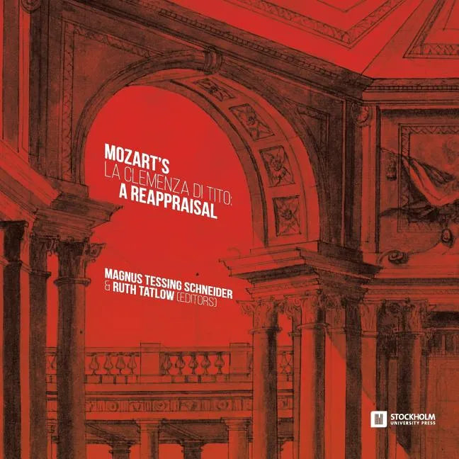 Mozart's 'La clemenza di Tito': A Reappraisal - Paperback