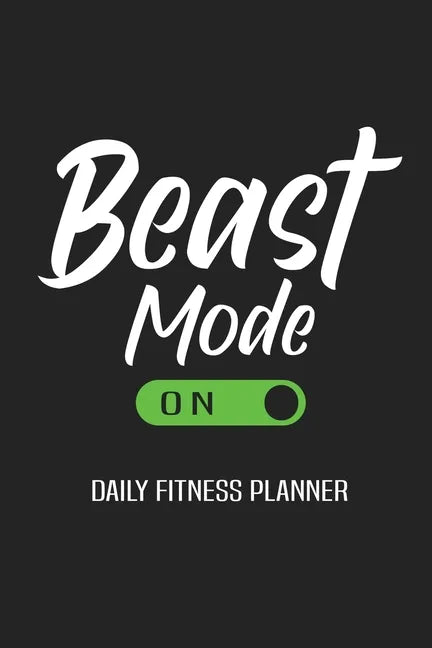Beast Mode On Daily Fitness Planner: Weight Training Planner, Meal and Exercise Planner, Diet Fitness Health Planner, Gym Planner Page - Paperback