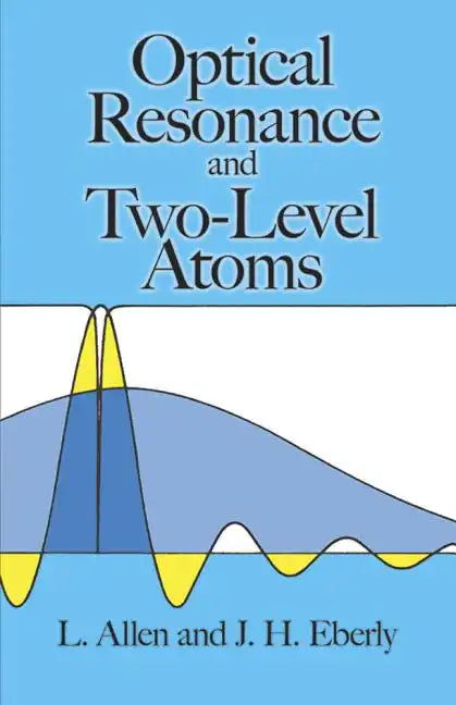 Optical Resonance and Two-Level Atoms - Paperback