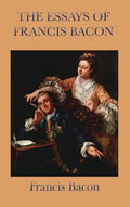 Essays of Francis Bacon - Hardcover
