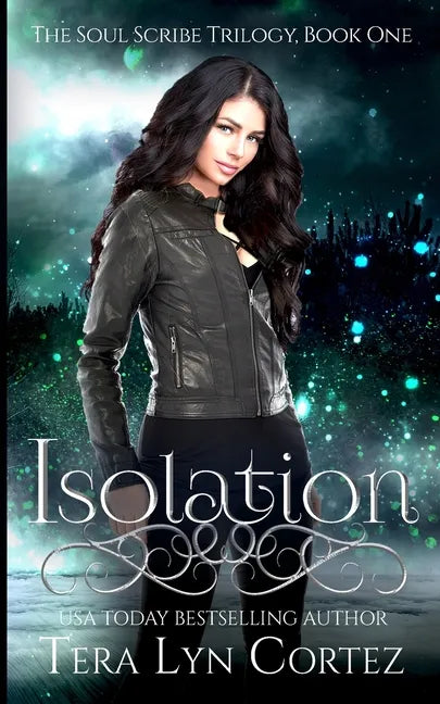 Isolation: The Soul Scribe Trilogy, Book One - Paperback