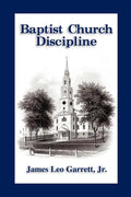 Baptist Church Discipline. Revised Edition - Paperback