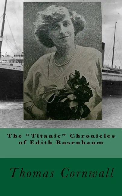 The "Titanic" Chronicles of Edith Rosenbaum - Paperback